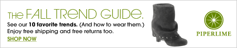 PIPERLIME. the fall trend guide. see our 10 favorite trends. (and how to wear them.) enjoy free shipping and free returns too. shop now.