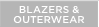 BLAZERS AND OUTERWEAR