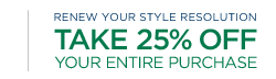 Renew your style resolution. Take 25% off your entire purchase. Online only. Ends 1/31. Enter code BRBOOST.