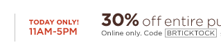 BRTICKTOCK. Savings Countdown Shop early. Save more. Today only! Exclusively online. Shop now >