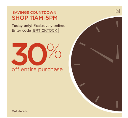 BRTICKTOCK. Savings Countdown Shop early. Save more. Today only! Exclusively online. Shop now >