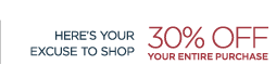 here's your excuse to shop. 30% off your entire purchase. online only. ends 6/5. enter code BREXCUSE.