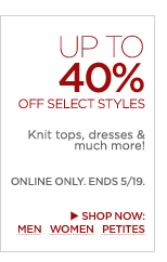 up to 40% off select styles. shop now.
