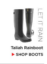 Taliah Rainboot. Shop Boots >