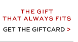 the gift that always fits. get the giftcard >