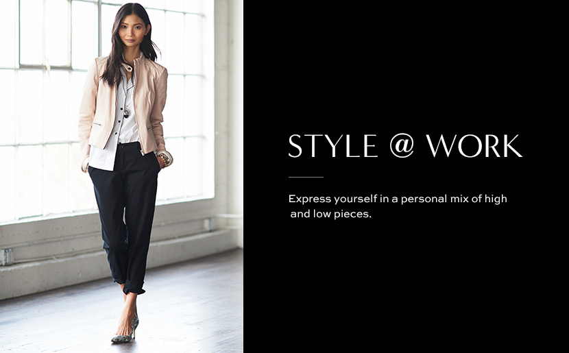 style at work. express yourself in a personal mix of high and low pieces.