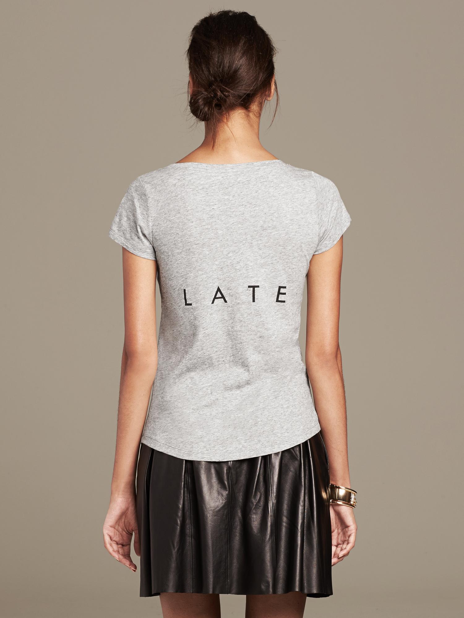 "Just Late" Graphic Tee